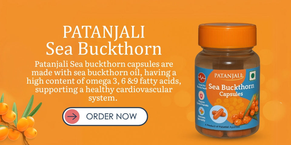 Patanjali Sea Buckthorn Capsules: Ayurvedic Solution for Skin, Energy & Immunity
