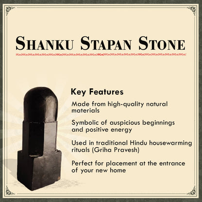 Key features of Shanku Stapan Stone