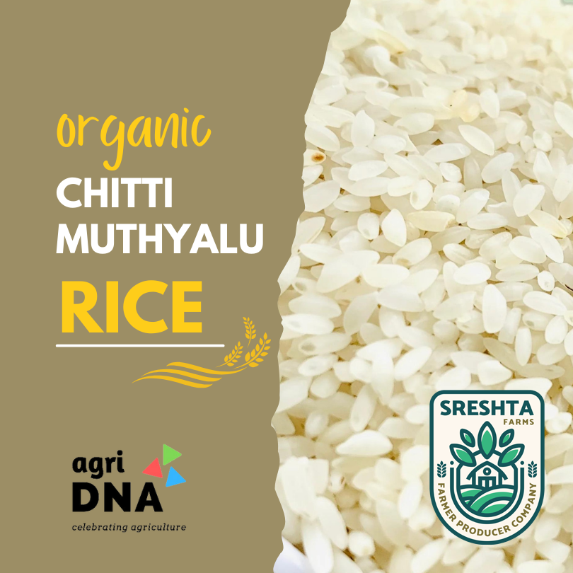 Sreshta farms Organic Chitti Muthyalu Rice.